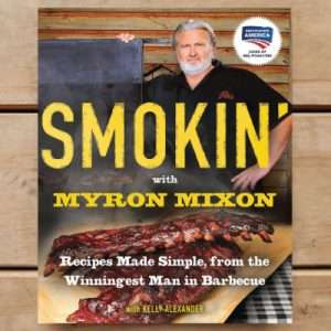 Smokin' with Myron Mixon recipes made simple